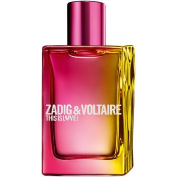 Zadig & Voltaire This is Love! Pour Elle Eau de Parfum pentru femei 50 ml