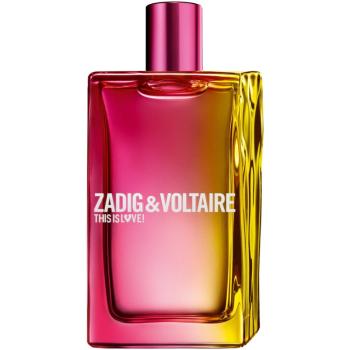 Zadig & Voltaire This is Love! Pour Elle Eau de Parfum pentru femei 100 ml
