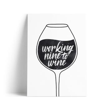 Poster cu motive Working Nine to Wine Printintin, format A4