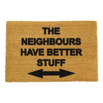 Covoraș intrare din fibre de cocos Artsy Doormats Neighbours Have Better Stuff, 40 x 60 cm