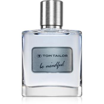 Tom Tailor Be Mindfull Man Eau de Toilette pentru bărbați 50 ml