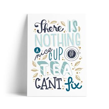 Poster cu motive A Nice Cup of Tea Printintin, format A4