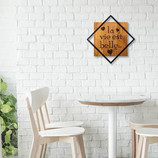 Decoratiune de perete, La Vie Est Belle, Dimensiune: 54 x 54 cm, Nuc / Negru