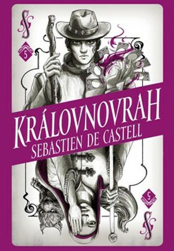 Divotvůrce 5: Královnovrah - Sebastien de Castell