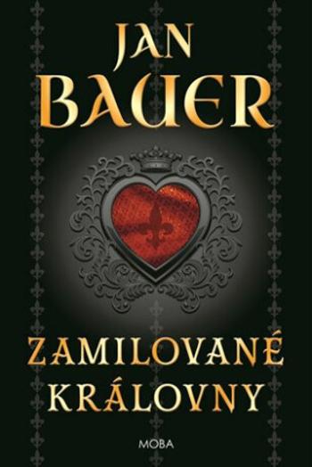 Zamilované královny - Jan Bauer