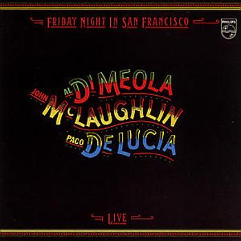 Al Di Meola, John McLaughlin, Paco de Lucía, FRIDAY NIGHT IN SAN FRANC., CD
