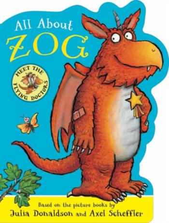 All About Zog - A Zog Shaped Board Book - Julia Donaldsonová