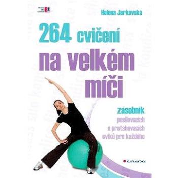 264 cvičení na velkém míči (978-80-247-3820-8)