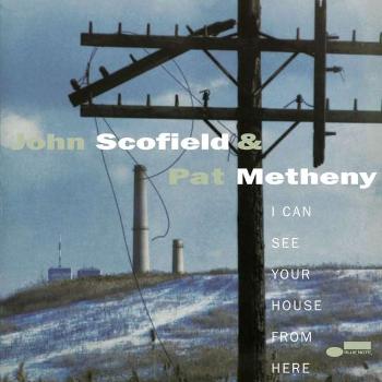 SCOFIELD & METHENY - I CAN SEE YOUR HOUSE FROM HERE LP