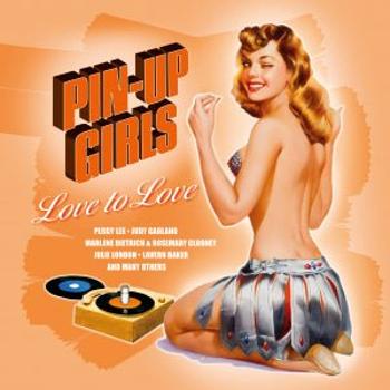 PIN-UP GIRLS - LOVE TO LOVE