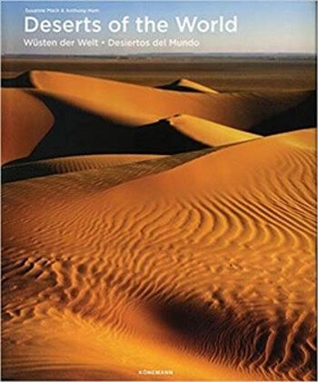 Deserts of the World - Anthony Ham, Susanne Mack