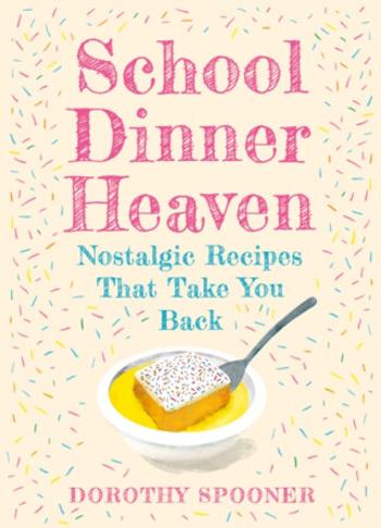 School Dinner Heaven - Dorothy Spooner