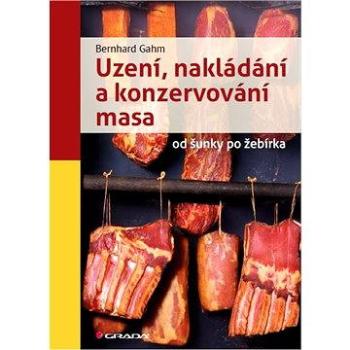 Uzení, nakládání a konzervování masa (978-80-247-4266-3)