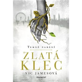 Temné nadání – Zlatá klec (978-80-253-4043-1)