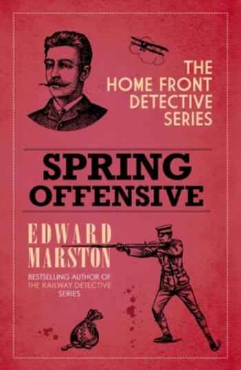 Spring Offensive - Edward Marston