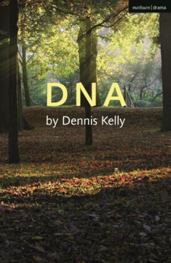 DNA - Dennis Kelly