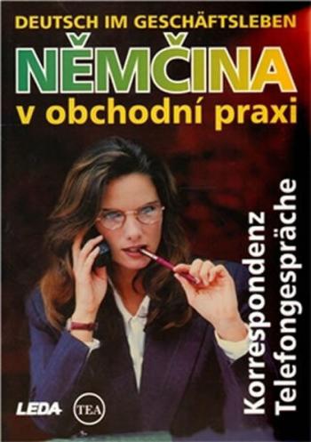 Němčina v obchodní praxi - Korrespondenz, Telefongespräche - Mari Hiiemäe