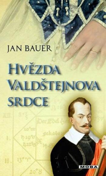 Hvězda Valdštejnova srdce - Jan Bauer