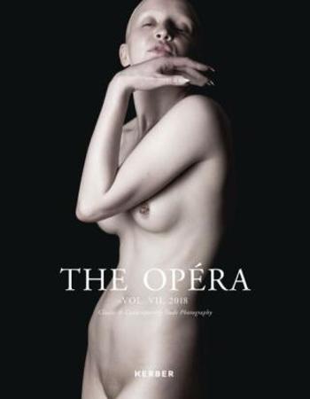 The Opéra Volume VII : Magazine for Classic & Contemporary Nude Photography - Matthias Straub