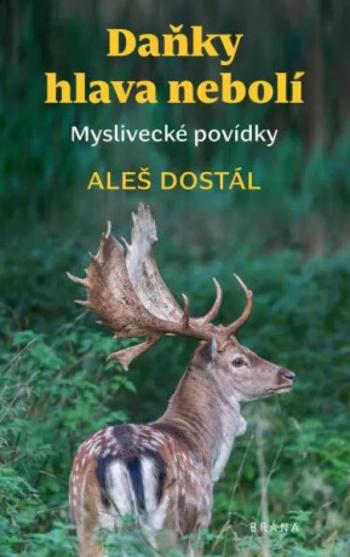 Daňky hlava nebolí - Aleš Dostál