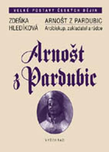 Arnošt z Pardubic - Zdeňka Hledíková - e-kniha