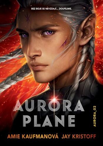 Aurora plane - Amie Kaufmanová, Jay Kristoff