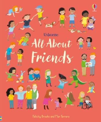 All About Friends - Felicity Brooks