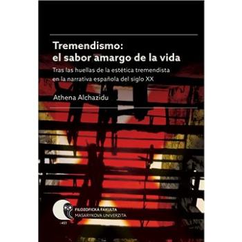 Tremendismo: el sabor amargo de la vida (978-80-210-8345-5)