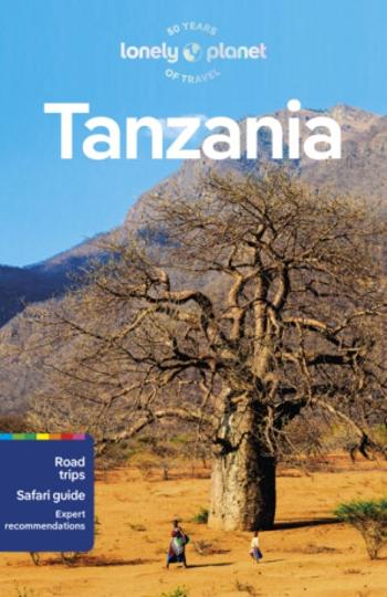 Lonely Planet Tanzania - Anthony Ham, Lonely Planet