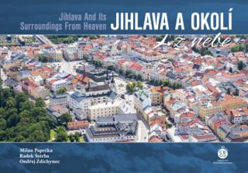 Jihlava a okolí z nebe - Milan Paprčka